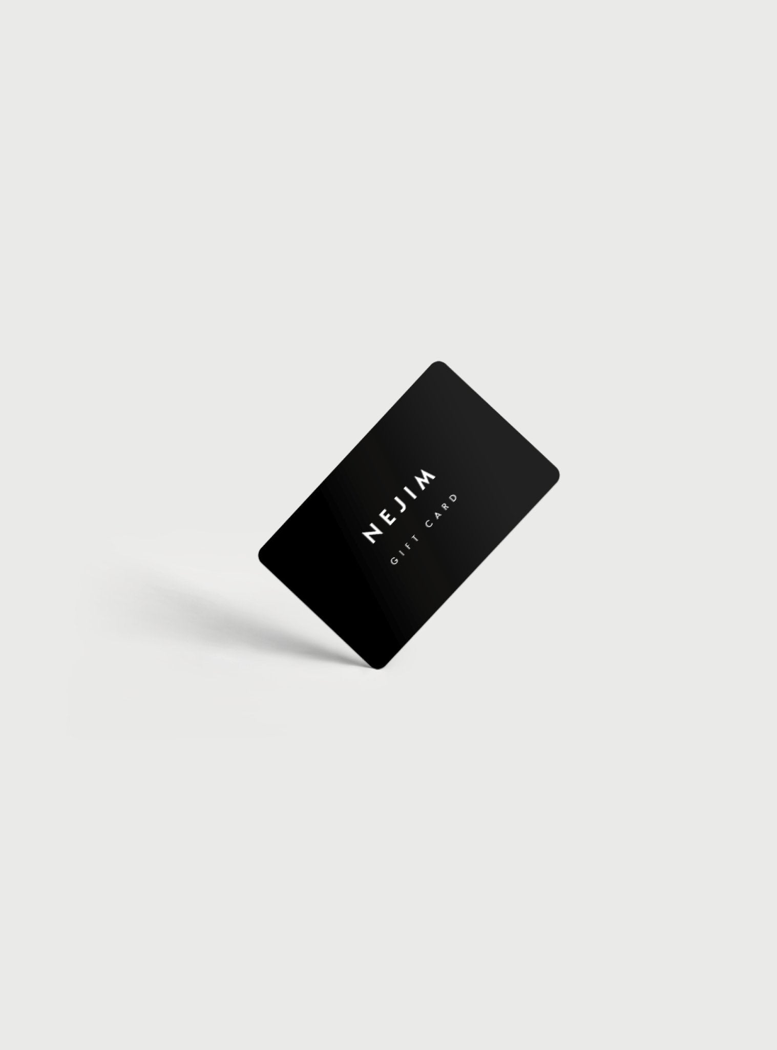 NEJIM GIFT CARD - NEJIM - Nejim